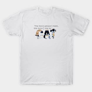 The more people I meet the more I like my cat - black and white cat oil painting word art T-Shirt